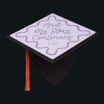 My Story Continues Purple Quirky Wavy Line Graduation Cap Topper<br><div class="desc">Perfect graduation cap for the graduate! Celebrate their accomplishment in style with this graduation cap topper. It says "and my story continues" in a fun hand written script text against a purple background. Personalize this product by adding their name and school name.</div>