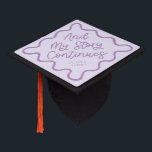 My Story Continues Purple Quirky Wavy Line Graduation Cap Topper<br><div class="desc">Perfect graduation cap for the graduate! Celebrate their accomplishment in style with this graduation cap topper. It says "and my story continues" in a fun hand written script text against a purple background. Personalize this product by adding their name and school name.</div>