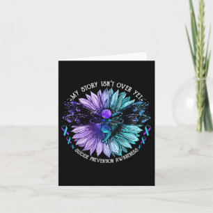 My Story Isnt Over Yet Suicide Prevention Awarenes Card