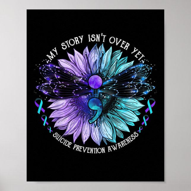 My Story Isnt Over Yet Suicide Prevention Awarenes Poster (Front)