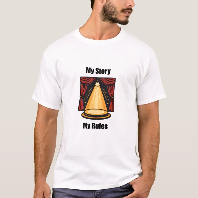 My Story My Rules Empowering Life Quote Design	 T-Shirt (Front)