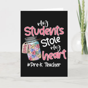 My Student Stole My Heart Pre-k Teacher Valentine  Card