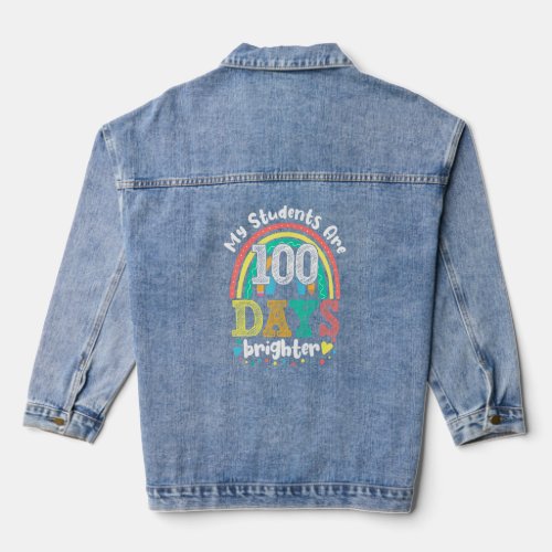 My Students Are 100 Days Brighter Rainbow 100th Da Denim Jacket