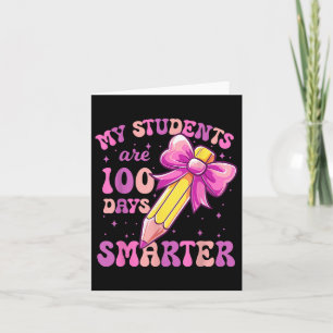 My Students Are 100 Days Smarter 100th Day Of Scho Card