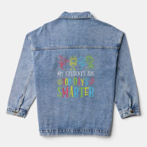 My Students Are 100 Days Smarter 100th Day Of Scho Denim Jacket