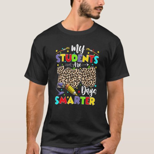 My Students Are 100 Days Smarter 100th Day of Scho T_Shirt