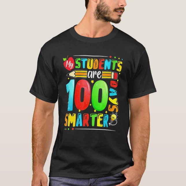 My Students Are 100 Days Smarter 100th Day Of Scho T-Shirt (Front)