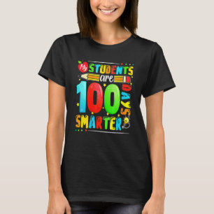 My Students Are 100 Days Smarter 100th Day Of Scho T-Shirt