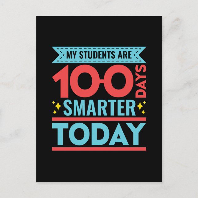 My Students Are 100 Days Smarter 100th Day Teacher Postcard (Front)