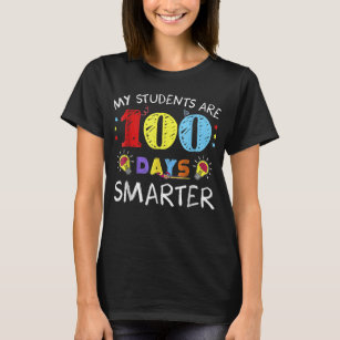 My Students Are 100 Days Smarter Happy Teacher Sch T-Shirt