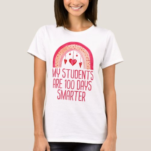 My Students Are 100 Days Smarter Rainbow Teacher T_Shirt