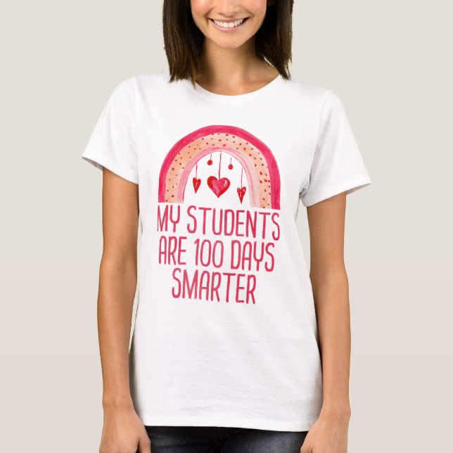 My Students Are 100 Days Smarter Rainbow Teacher T-Shirt (Front)