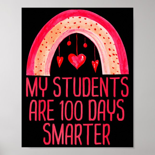 My Students Are 100 Days Smarter Rainbow Valentine Poster (Front)