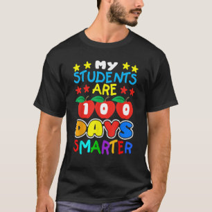 My Students Are 100 Days Smarter Teacher and Stud T-Shirt