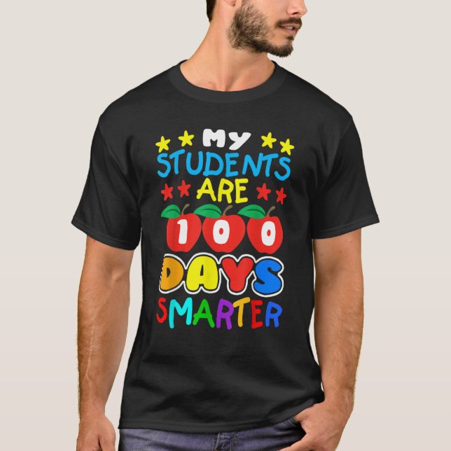 My Students Are 100 Days Smarter  Teacher and Stud T-Shirt (Front)