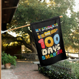My Students Are 100 Days Smarter Teacher House Flag