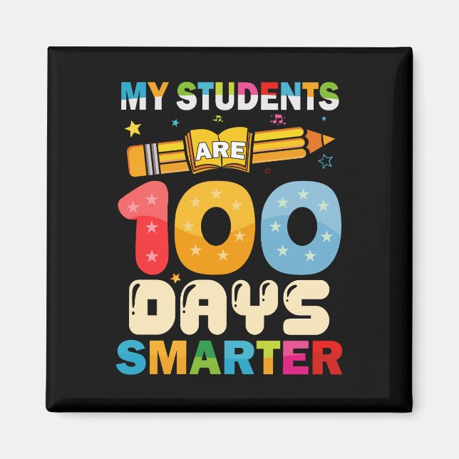 My Students Are 100 Days Smarter Teacher Magnet (Front)