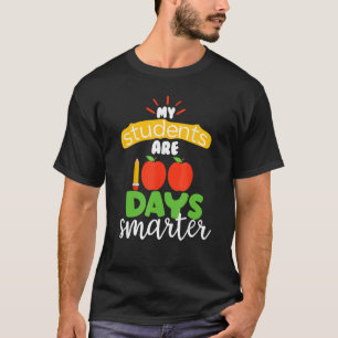 My Students Are 100 Days Smarter Teacher T-Shirt