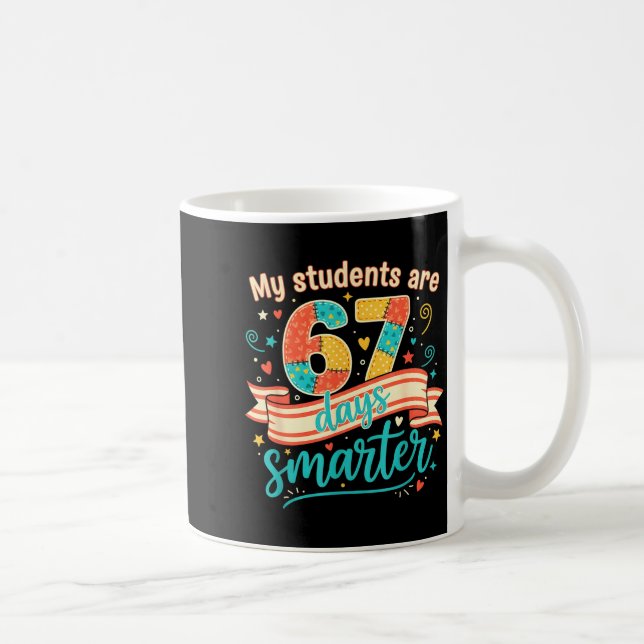 My Students Are 67 Days Smarter Funny Teacher Kids Coffee Mug (Right)