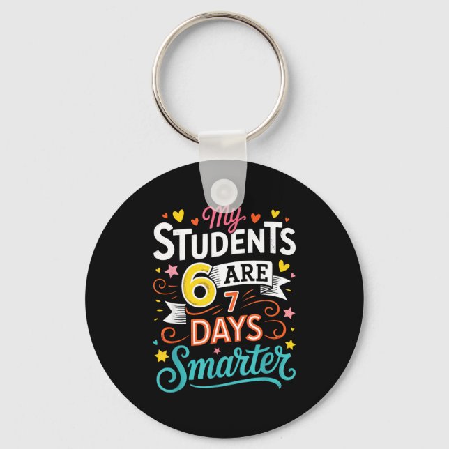 My Students Are 67 Days Smarter Funny Teacher Kids Keychain (Front)