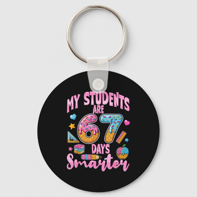 My Students Are 67 Days Smarter Funny Teacher Kids Keychain (Front)