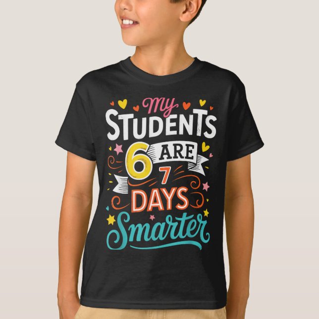 My Students Are 67 Days Smarter Funny Teacher Kids T-Shirt (Front)