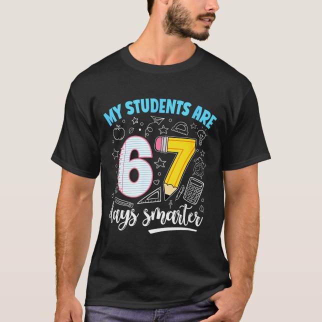 My Students Are 67 Days Smarter Funny Teacher Kids T-Shirt (Front)