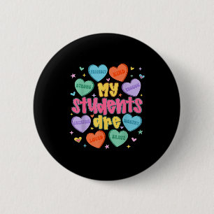 My Students Are Kind Strong Valentine Teacher Wome Button