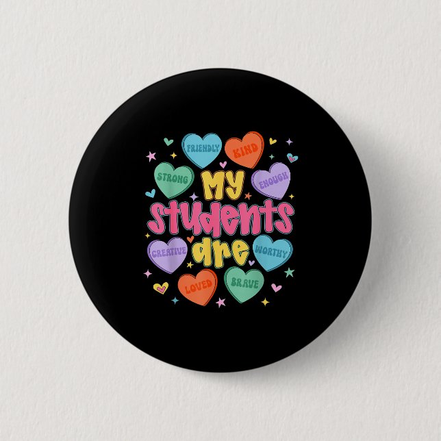 My Students Are Kind Strong Valentine Teacher Wome Button (Front)