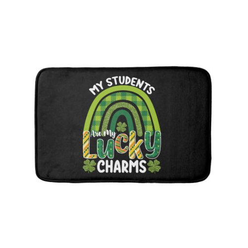 My Students Are My Lucky Charms St Patricks Day Bath Mat