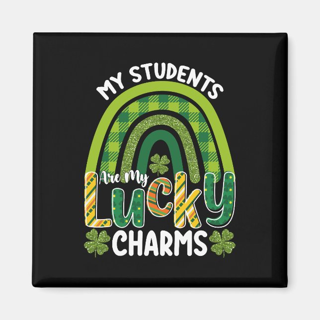 My Students Are My Lucky Charms St Patrick's Day Magnet (Front)
