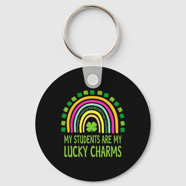 My Students Are My Lucky Charms Teacher St Patrick Keychain (Front)