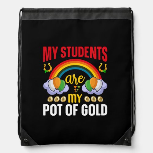 My students are my pot of gold 2 drawstring bag