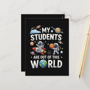 My Students are Out in This Space World Holiday Postcard