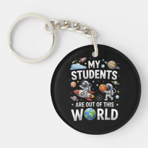 My Students are Out in This Space World Keychain