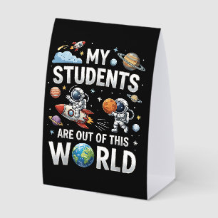 My Students are Out in This Space World Paper Table Tent