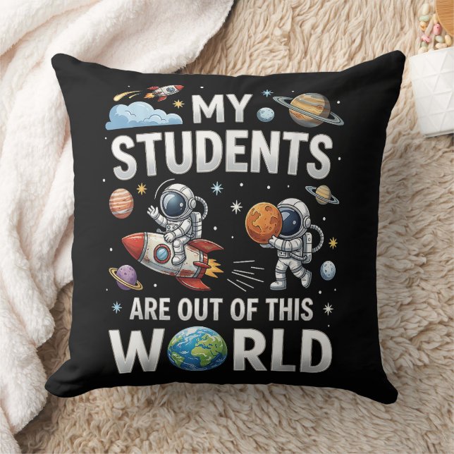 My Students are Out in This Space World Throw Pillow (Blanket)