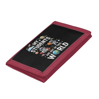 My Students are Out in This Space World Trifold Wallet