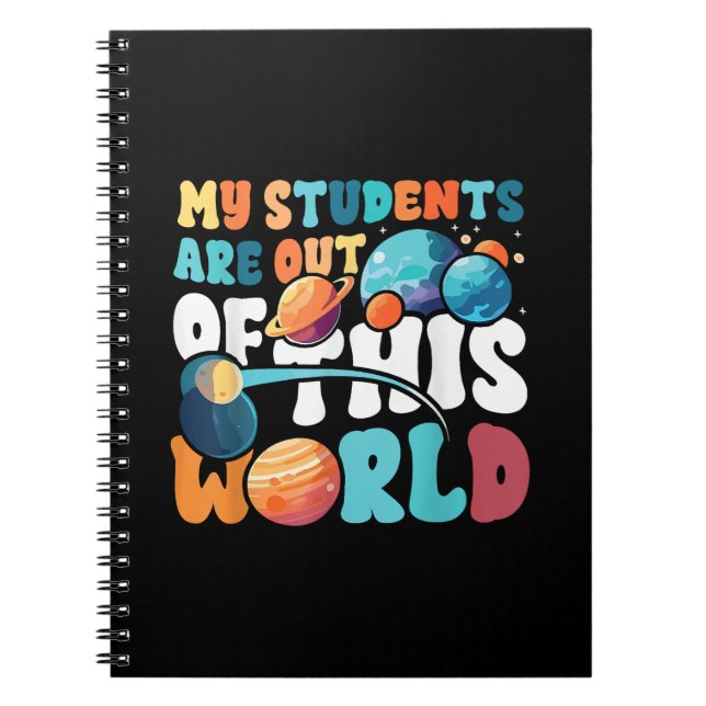 My Students Are Out of This World Space Science Te Notebook (Front)