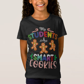 My Students Are Smart Cookies Gingerbread Christma T-Shirt