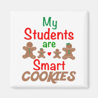 My Students Are Smart Cookies, Teacher Xmas Magnet