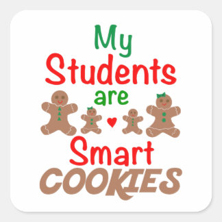 My Students Are Smart Cookies, Teacher Xmas P Square Sticker
