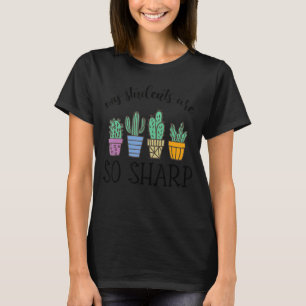 My Students Are So Sharp Special Education Proud T T-Shirt