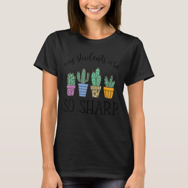 My Students Are So Sharp Special Education Proud T T-Shirt (Front)