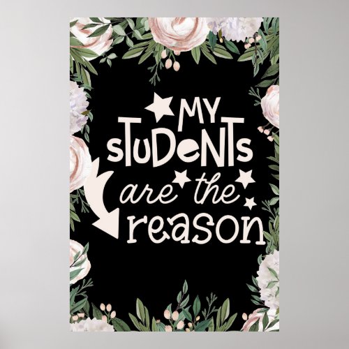 My students are the reason poster