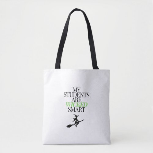 My students are WICKED smart totebag Tote Bag