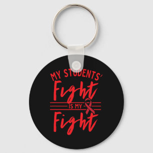 My Students' Fight is My Fight Blood Cancer Awaren Keychain