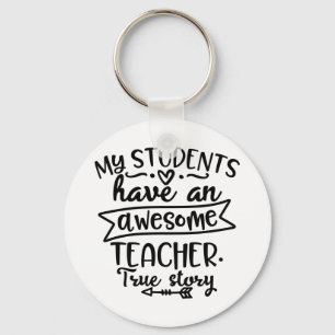 My Students Have An Awesom Teacher Keychain