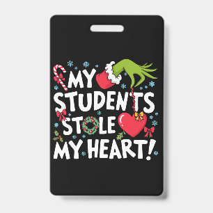 My Students Stole My Heart Christmas Xmas Teacher Badge