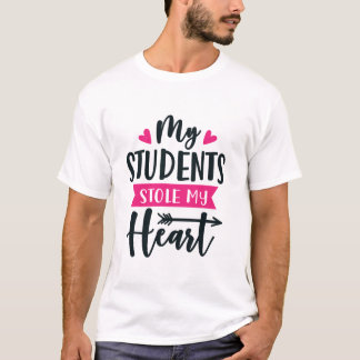 My Students Stole My Heart Cute School Teacher Val T-Shirt